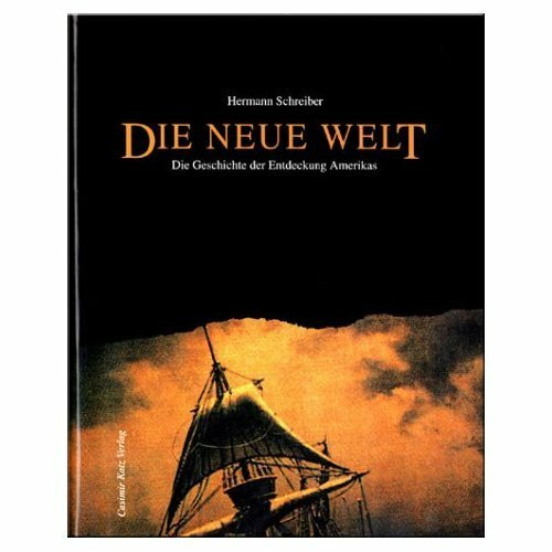 Die neue Welt : die Geschichte der Entdeckung Amerikas.