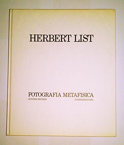 Herbert List. Fotografia metafisica