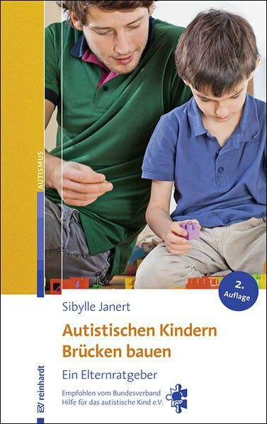 Autistischen Kindern Brücken bauen: Ein Elternratgeber