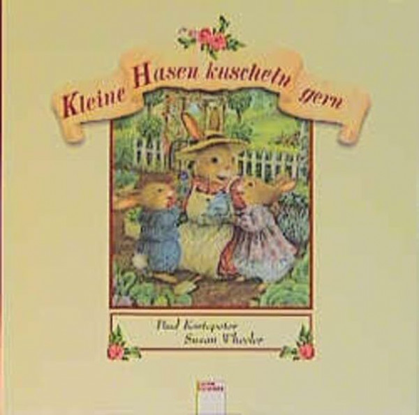 Kleine Hasen kuscheln gern (Edition Bücherbär)