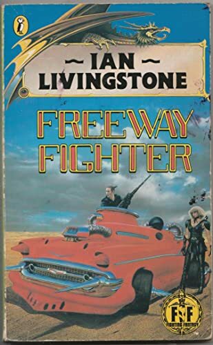 Freeway Fighter: Fighting Fantasy Gamebook 13 (Puffin Adventure Gamebooks) Freeway Fighter: Fighting Fantasy Gamebook 13 (Puffin Adventure Gamebooks)