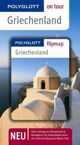 Griechenland - Buch mit flipmap: Polyglott on tour Reiseführer