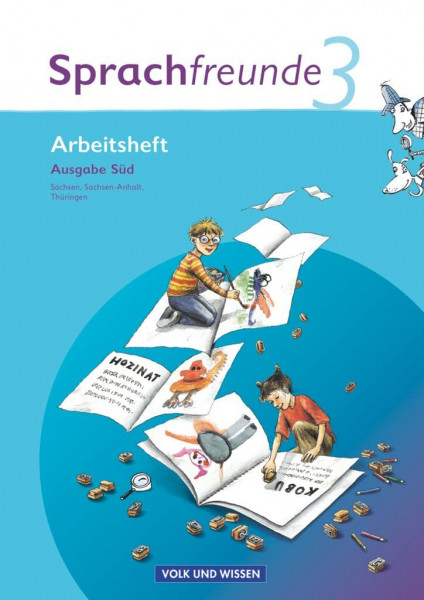Sprachfreunde - Sprechen - Schreiben - Spielen - Ausgabe Süd 2010 (Sachsen, Sachsen-Anhalt, Thüringen) - 3. Schuljahr: Arbeitsheft (Sprachfreunde, ... Sachsen-Anhalt, Thüringen), 3. Schuljahr)