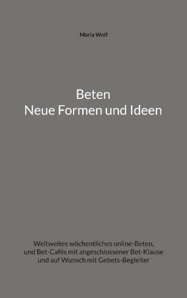 Beten - Neue Formen und Ideen