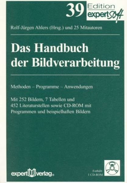 Das Handbuch der Bildverarbeitung: Methoden – Programme – Anwendungen (Edition expertsoft)