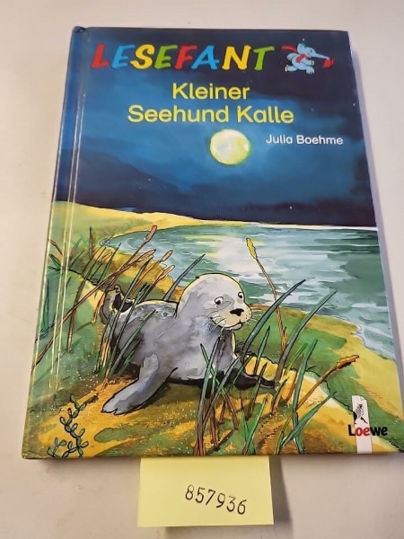 Kleiner Seehund Kalle: Wunderschönes Erstlesebuch ab 7 Jahre (Lesefant)