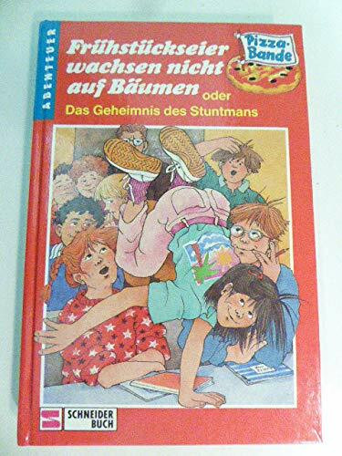 Pizza-Bande / Frühstückseier wachsen nicht auf Bäumen oder Das Geheimnis des Stuntmans