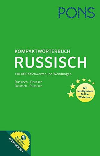 PONS Kompaktwörterbuch Russisch: Russisch-Deutsch / Deutsch-Russisch. Mit intelligentem Online-Wörterbuch.: 130.000 Stichwörter und Wendungen. ... Mit intelligentem Online-Wörterbuch.