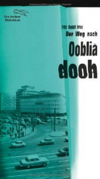 Der Weg nach Oobliadooh: Roman (Die Andere Bibliothek, Band 331)