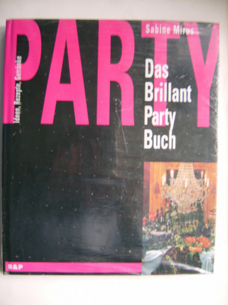 Das Brillant Partybuch. Ideen, Rezepte, Getränke
