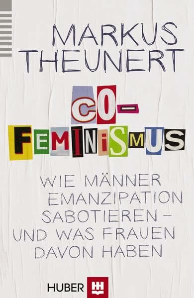 Co-Feminismus: Wie Männer Emanzipation sabotieren - und was Frauen davon haben