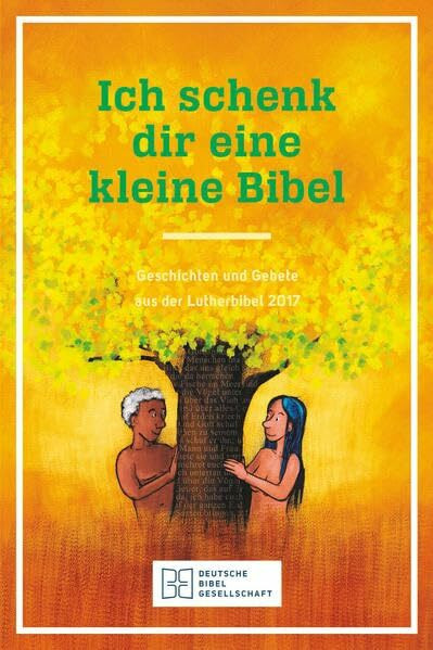 Deutsche Bibelgesellschaft Ich Schenk Dir Eine Kleine Bibel, Geschichten Und Gebete Aus Der Lutherbibel 2017 (10 Exemplar...