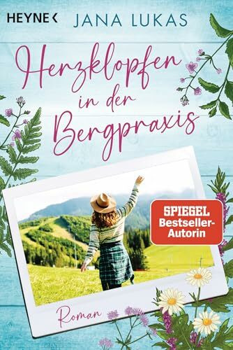 Herzklopfen in der Bergpraxis: Roman (Die Bergpraxis, Band 1)