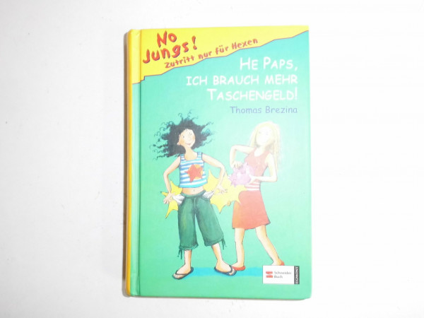 No Jungs! Zutritt nur für Hexen, Band 10: He Paps, ich brauch mehr Taschengeld!