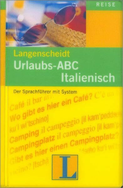 Langenscheidt Urlaubs-ABC Italienisch: Der Sprachführer mit System