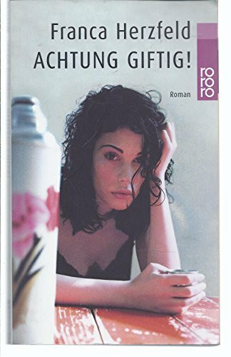 Achtung giftig!: Roman.