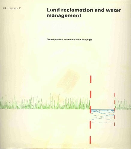 "Land reclamation and water management: Developments, problems, and challenges : "