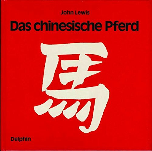 Das chinesische Pferd