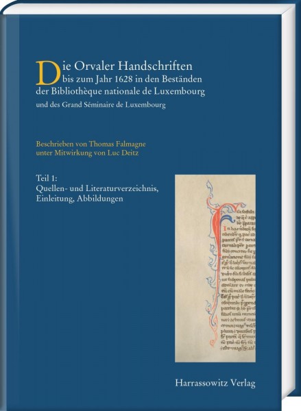 Die Orvaler Handschriften bis zum Jahr 1628 in den Beständen der Bibliotheque Nationale de Luxembour