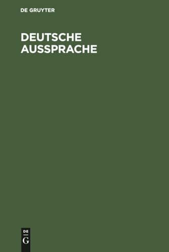 Deutsche Aussprache: Reine und gemäßigte Hochlautung mit Aussprachewörterbuch