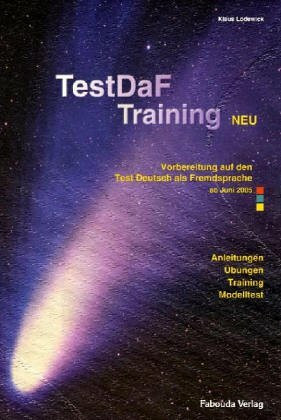 TestDaF - Training. Vorbereitung auf den Test Deutsch als Fremdsprache. Text- und Übungsbuch.: Vorbereitung auf den Test Deutsch als Fremdsprache, Text und Übungsbuch. ab Juni 2005