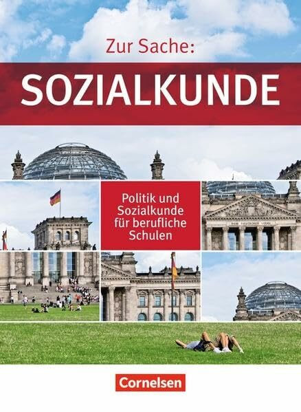 Zur Sache: Sozialkunde - Politik und Sozialkunde für berufliche Schulen / Gesamtband - Schülerbuch