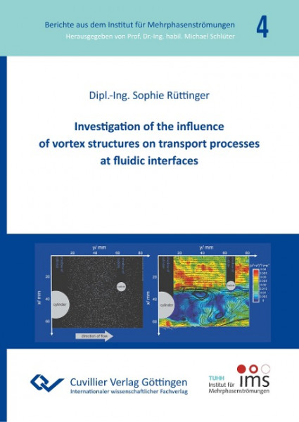 Investigation of the influence of vortex structures on transport processes at fluidic interfaces (Band 4)