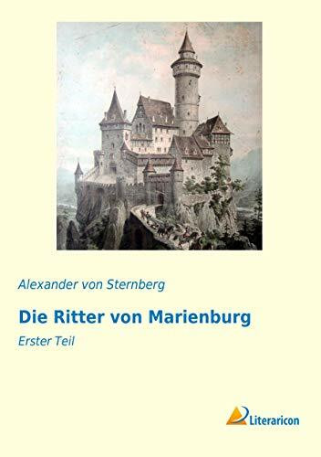 Die Ritter von Marienburg: Erster Teil