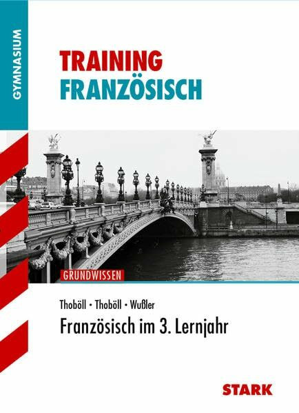 STARK Training Gymnasium - Französisch 3. Lernjahr