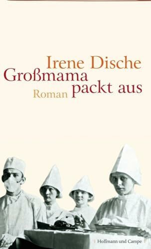 Großmama packt aus: Roman