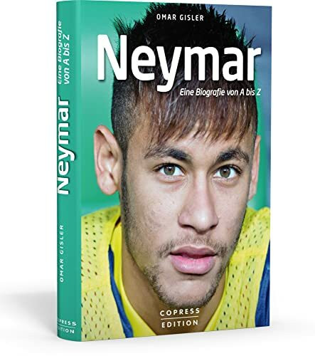 Neymar: Eine Biografie von A bis Z