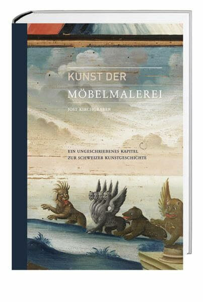 Kunst der Möbelmalerei: Ein ungeschriebenes Kapitel zur Schweizer Kunstgeschichte