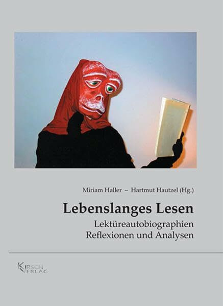 Lebenslanges Lesen: Lektüreautobiographien, Reflexionen und Analysen