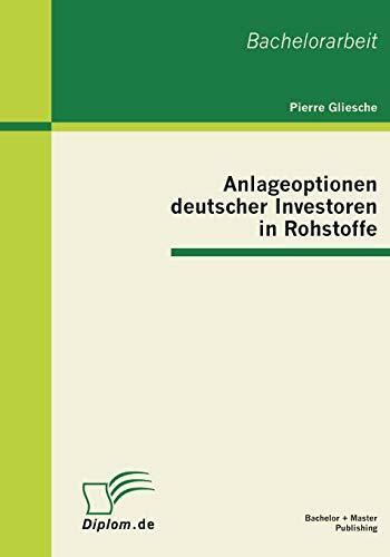 Anlageoptionen deutscher Investoren in Rohstoffe