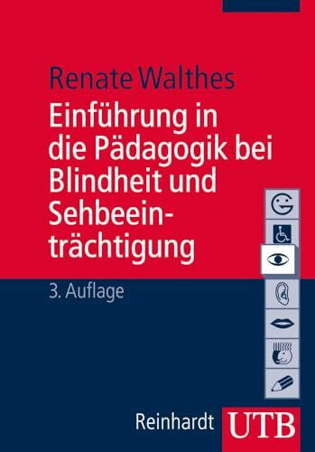 Einführung in die Pädagogik bei Blindheit und Sehbeeinträchtigung: Mit 22 Übungsfragen