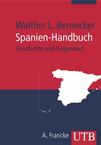 Spanien-Handbuch: Geschichte und Gegenwart (Uni-Taschenbücher M)