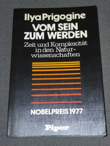 Vom Sein zum Werden. Zeit und Komplexität in den Naturwissenschaften