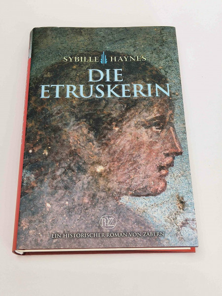 Die Etruskerin (Historische Romane von Zabern)