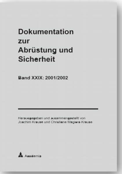 Dokumentation zur Abrüstung und Sicherheit / Dokumentation zur Abrüstung und Sicherheit, Band 29: 2001/2002 (International Pre-Platonic Studies)