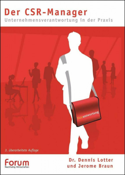 Der CSR-Manager - Unternehmensverantwortung in der Praxis