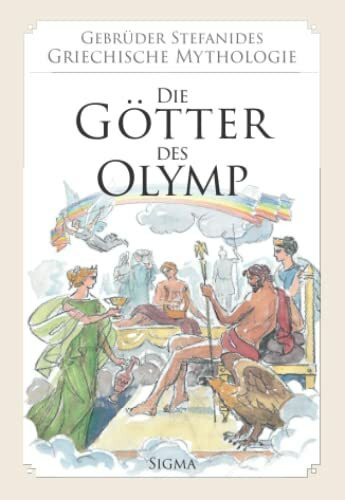 1. Die Götter des Olymp (Gebrüder Stefanides: Griechische Mythologie)