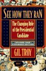 See How They Ran: The Changing Role of the Presidential Candidate