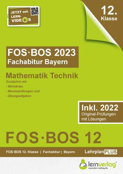 Abiturprüfung FOS/BOS Bayern 2023 Mathematik Technik 12. Klasse: Fachabitur FOS | BOS Bayern 2023 Mathematik Technik