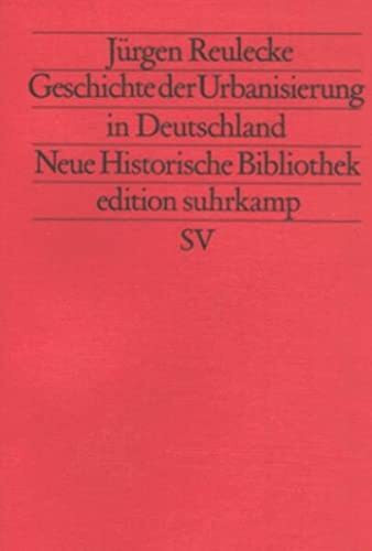Geschichte der Urbanisierung in Deutschland (edition suhrkamp)