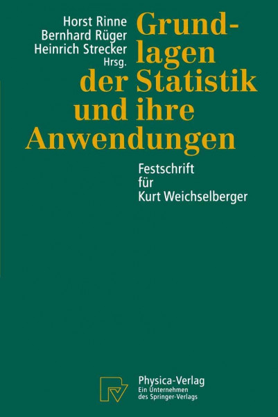 Grundlagen der Statistik und ihre Anwendungen. Festschrift für Kurt Weichselberger