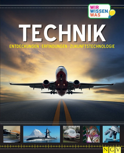 Technik: Entdeckungen, Erfindungen, Zukunftstechnologie