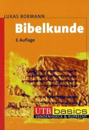 Bibelkunde: Altes und Neues Testament (utb basics)