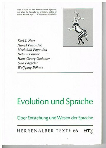 Evolution und Sprache. Über Entstehung und Wesen der Sprache