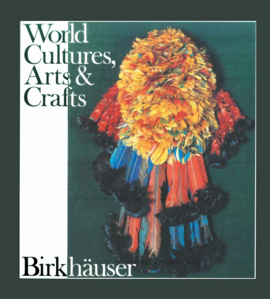 Kulturen Handwerk Kunst: Art, Artisanat et Société World Cultures, Arts and Crafts