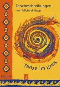 Tänze im Kreis 2. Tanzbeschreibungen
